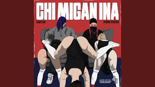 Chi Migan Ina feat Young Sudden [upl. by Ilyah]