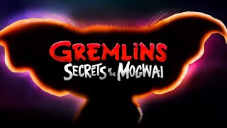 Gremlins Secrets of the Mogwai HBO MAX amp Cartoon Network [upl. by Seigler]