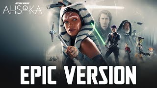 Star Wars Ahsoka Theme  EPIC EMOTIONAL VERSION Ahsoka Tano Episode 7 Soundtrack [upl. by Corsiglia]