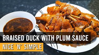 Braised Duck with Plum Sauce  Nice ‘N’ Simple [upl. by Flemings]