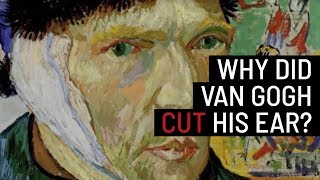 Did Vincent Van Gogh really cut off his whole ear [upl. by Asserat411]