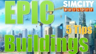 SimCity Buildit  Guide To Epic Buildings [upl. by Nnylyar]