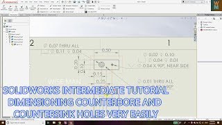 SOLIDWORKS INTERMEDIATE TUTORIAL  DIMENSIONING COUNTERBORE AND COUNTERSINK HOLES VERY EASILY [upl. by Leraj]