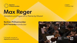 Reger Variations and Fugue  Petrenko · Berliner Philharmoniker [upl. by Schweiker]