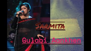 Gulabi Aankhen  Sarmita Dutta I Hindi Cover version [upl. by Acirej]