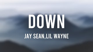 Down  Jay SeanLil Wayne Lyric Song ☘ [upl. by Annaiek]