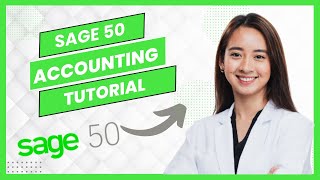 Sage 50 Accounting Tutorial For Beginners Full Guide [upl. by Muncey]