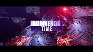 ADOMENOU TIME [upl. by Sanborn]