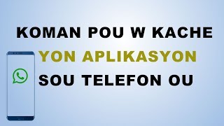 KOMAN POUW KACHE APLIKASYON SOU TELEFÒN OU [upl. by Mayne815]