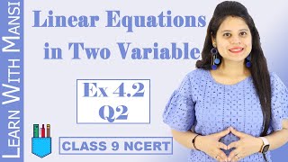 Class 9 Maths  Chapter 4  Exercise 42 Q2  Linear Equation in Two Variables  NCERT [upl. by Annekam]