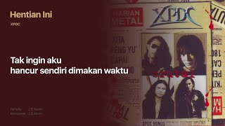 XPDC  Hentian Ini Official Lyric Video [upl. by Nitsraek994]