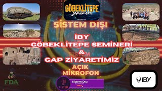 İBY GÖBEKLİTEPE SEMİNERİ VE GAP ZİYARETİMİZ [upl. by Hanafee]