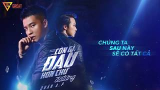 QUÂN AP  Còn Gì Đau Hơn Chữ Đã Từng  Lyrics Audio [upl. by Ocirled]