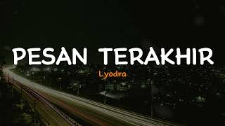 Pesan Terakhir  Lyodra  Lirik Lagu Video Indonesia [upl. by Klatt]