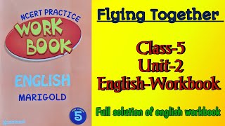 Flying Together Class 5 Unit‐2 English‐Workbook fully solved exercise NCERTTHEMIND [upl. by Alvan]