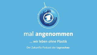 Kein Plastik Was dann  mal angenommen â€“ tagesschau Podcast [upl. by Annid]