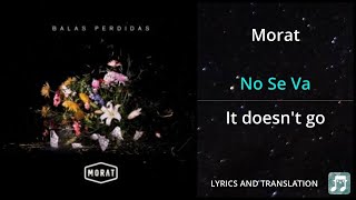 Morat  No Se Va Lyrics English Translation  Dual Lyrics English and Spanish  Subtitles Lyrics [upl. by Randolf]