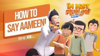 Im Best Muslim  S3  Ep 02  How to say Aameen [upl. by Mya51]