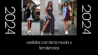 VESTIDOS CON TENIS MODA Y TENDENCIAS 2024 VESTIDOS CON TENIS PARA TODO TIPO DE OCASIÓN 👗👟 [upl. by Llednil731]