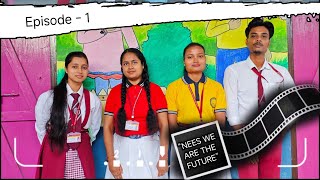 NEES WE ARE THE FUTURE  Episode 1 North East English School Sagolia [upl. by Aloeda]