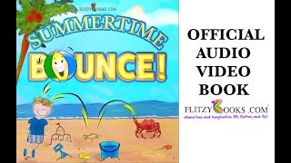 Summertime Bounce  summer read aloud books for kids  video book  rhyming read aloud ages 37 [upl. by Anelrad]