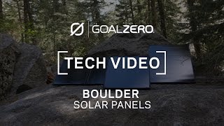 Goal Zero Boulder Solar Panels  Tech Video [upl. by Annaert]