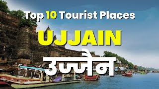 Ujjain  Top 10 Tourist Places in Ujjain  उज्जैन के टॉप 10 पर्यटक स्थल  Hindi [upl. by Neerehs]