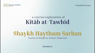 04 A Concise Explanation of Kitāb atTawhīd  Shaykh Haytham Sarhan [upl. by Maddeu289]