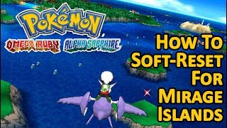 TUTORIAL How to SoftReset for Mirage Islands Pokemon Omega Ruby and Alpha Sapphire [upl. by Cassandre]