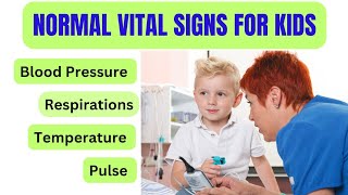 Normal Vital Sign Ranges for Children Blood Pressure Pulse Respirations and Temperature [upl. by Essex]