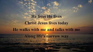 He Lives  I Serve A Risen Savior With Lyrics [upl. by Aiht]