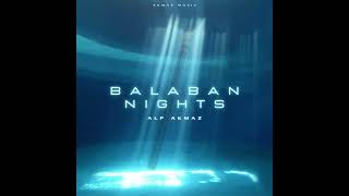 Balaban Nights  Alp Akmaz [upl. by Bechler]