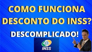 COMO FUNCIONA O DESCONTO DO INSS DESCOMPLICADO [upl. by Akinak]