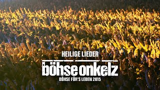 Böhse Onkelz  Heilige Lieder Böhse fürs Leben 2015 [upl. by Arras]