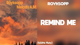 Royksopp  Remind Me 432Hz [upl. by Ecneralc]