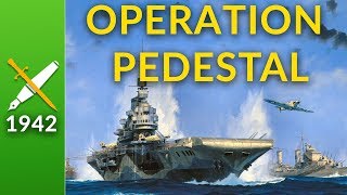 Operation Pedestal The Convoy That Saved Malta [upl. by Eidda]