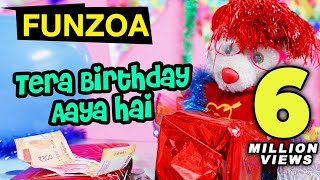 TERA BIRTHDAY AAYA HAI  Funzoa Funny Hindi Birthday Song by Mimi Teddy  Birthday Wish for friends [upl. by Ahlgren]