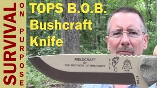 TOPS BOB Knife Review  Brothers of Bushcraft Knife in Coyote [upl. by Lipinski]