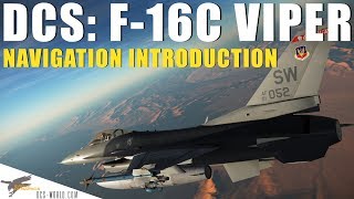 DCS F16C Viper – Navigation Introduction [upl. by Phelgon]