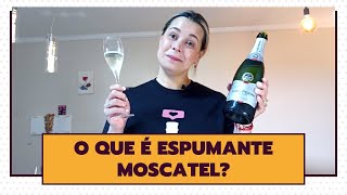 O QUE é MOSCATEL  Espumantes [upl. by Harry984]