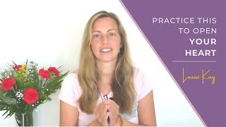 Practice This to Open Your Heart [upl. by Kathryn]