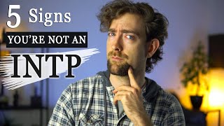 5 Signs Youre Not An INTP [upl. by Nahgeam]