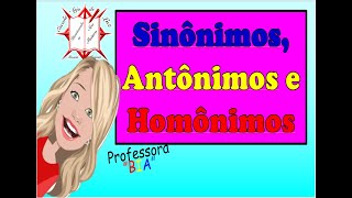 SINÔNIMOS ANTÔNIMOS E HOMÔNIMOS [upl. by Stich124]