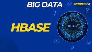 Hbase In Big Data For Engineering Exams  True Engineer [upl. by Risser]