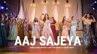 Aaj Sajeya  Raman amp Simis Wedding Dance Performance  Sangeet Night [upl. by Endres]