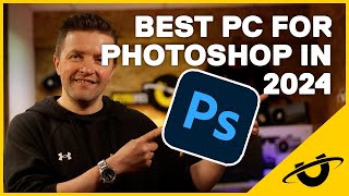 The Ultimate PC Guide For Adobe Photoshop In 2024 [upl. by Hermine791]