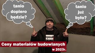 Ile kosztują materiały budowlane w 2023 roku Ceny materiałów budowlanych w 2023roku Budowa domu [upl. by Fredelia]