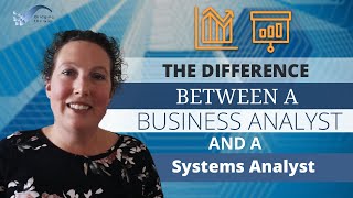 The Difference between a Business Analyst and a Systems Analyst [upl. by Frymire]