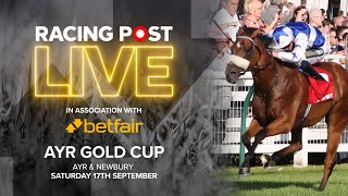 Ayr Gold Cup  Ayr amp Newbury  Racing Post Live [upl. by Ebaj]