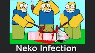 ROBLOX NEKO INFECTION SUCKS [upl. by Quinn44]